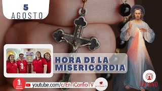Hora de la Misericordia / 5 de Agosto del 2024