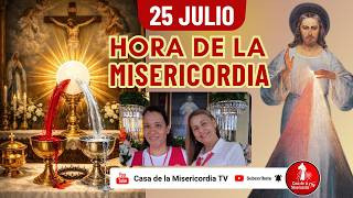 Hora de la misericordia / 25 de Julio de 2026
