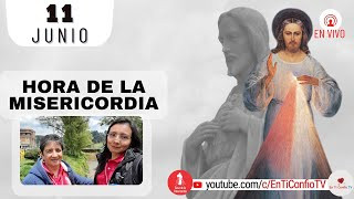 Hora de la Misericordia / 11 de Junio de 2023