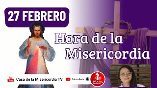 Hora de la misericordia / 27 de Febrero de 2026