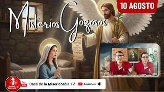 Santo Rosario Misterios Gozosos / 10 de Agosto de 2026