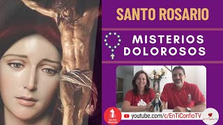 Santo Rosario Misterios  Dolorosos / 7 de Marzo del 2023