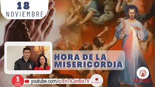 Hora de la Misericordia / 18 de Noviembre del 2024