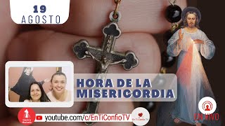 Hora de la Misericordia / 19 de Agosto del 2023