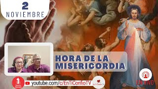 Hora de la Misericordia / 2 de Noviembre del 2024