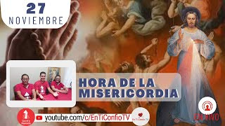 Hora de la Misericordia  / 27 de Noviembre del 2022