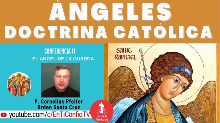 Conferencia 11: El Ángel de la Guarda