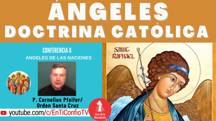 Conferencia 6 : Angeles de las Naciones