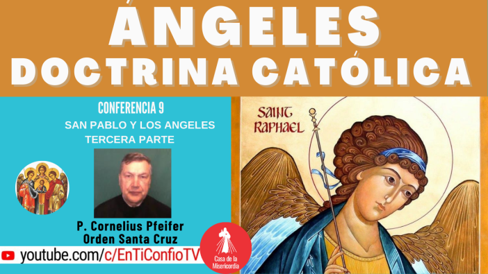 Conferencia 9: San Pablo y los Ángeles Tercera Parte