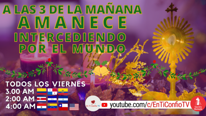 Amanece Intercediendo por el Mundo / 11 de Diciembre del 2020