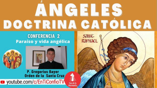 Conferencia 2: Paraíso y Vida Angélica