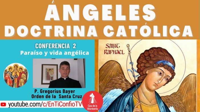 Conferencia 2: Paraíso y Vida Angélica