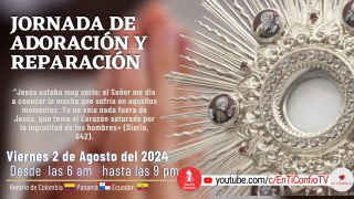 Jornada de Adoración y Reparación / 2 de Agosto del 2024