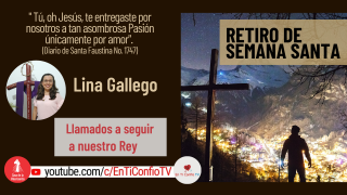 Retriro de Semana Santa CDLM 2021 . Domingo de Ramos:  