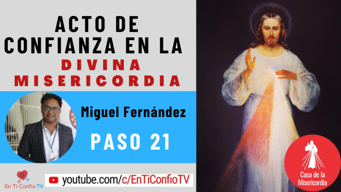 Acto de Confianza en la Divina Misericordia Paso 21: “El amor a María Madre y Maestra de Misericordia”