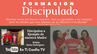 Discipulado - Discípulos a ejemplo de nuestra Madre 