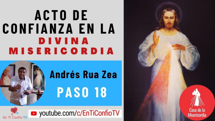 Acto de Confianza en la Divina Misericordia Paso18 : 