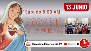 Santo Rosario de la Aurora / 13 de Junio del 2026
