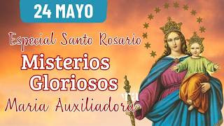 Santo Rosario Misterios Gloriosos por las Familias / 24 de Mayo de 2026