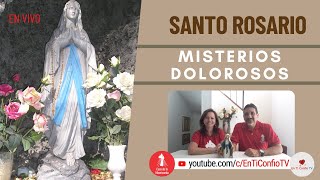 Santo Rosario Misterios  Dolorosos / 7 de Febrero del 2023