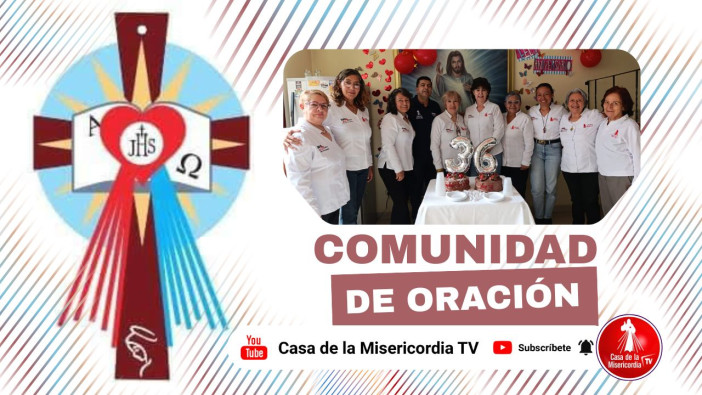 Comunidad de Oración Casa de la Misericordia Tv / 28 de Abril del 2026