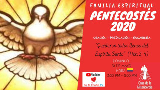 *PENTECOSTÉS 2020*  Los esperamos *HOY* a las 3:PM Hora Colombia   para vivir esta gran fiesta cómo familia espiritual  