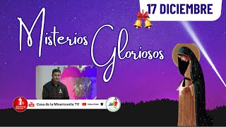 Santo Rosario Misterios Gloriosos  / 17 de Diciembre del 2025