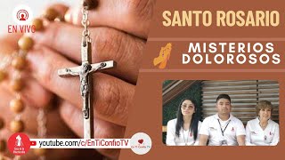 Santo Rosario Misterios  Dolorosos / 15 de Septiembre del 2023