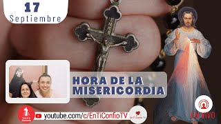 Hora de la Misericordia / 17 de Septiembre del 2022