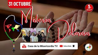 Santo Rosario Misterios Dolorosos / 31 de Octubre de 2025