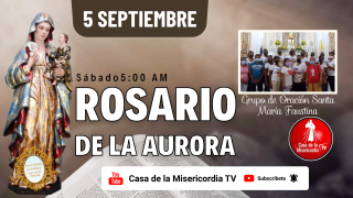 Santo Rosario de la Aurora / 5 de Septiembre del 2026