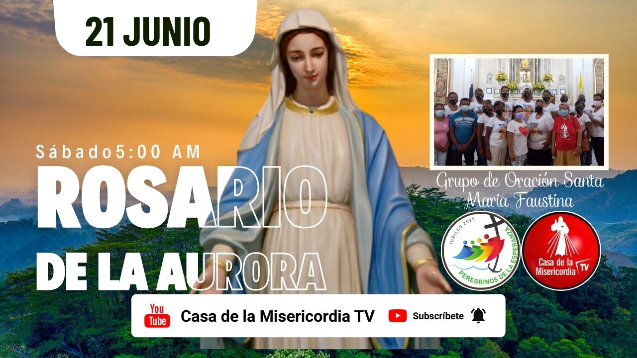 Santo Rosario de la Aurora  / 21 de Junio del 2025
