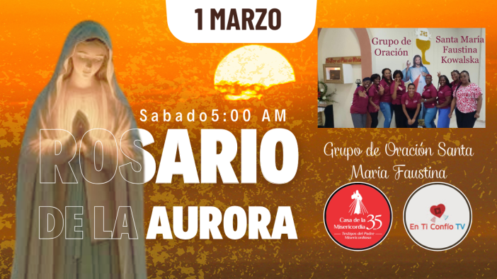 Santo Rosario de la Aurora / 1 de Marzo del 2025