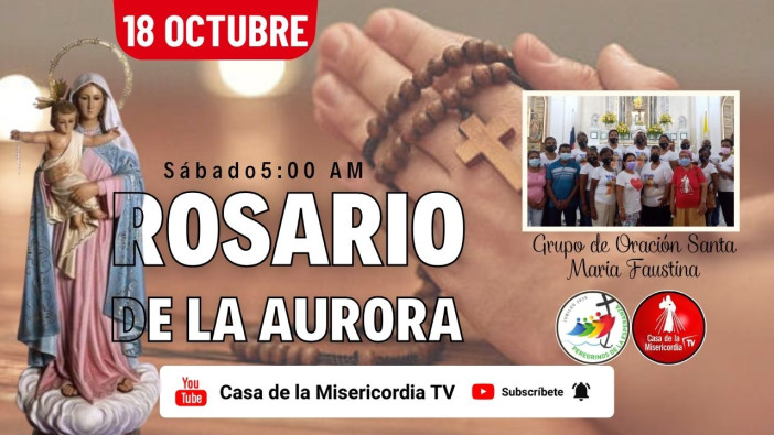 Santo Rosario de la Aurora  / 18 de Octubre del 2025