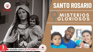 Santo Rosario Misterios Gloriosos / 19 de Julio del 2023
