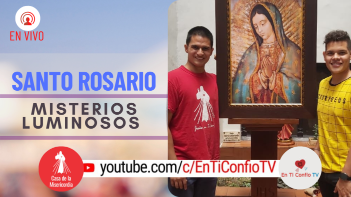Santo Rosario Misterios Luminosos / 15 de Abril del 2021