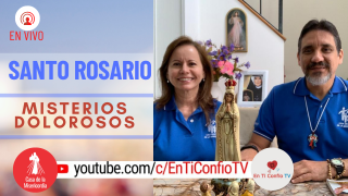 Santo Rosario Misterios Dolorosos / 27 de Abril del 2021