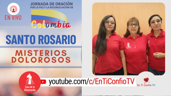 Santo Rosario Misterios Dolorosos / 7 de Mayo del 2021