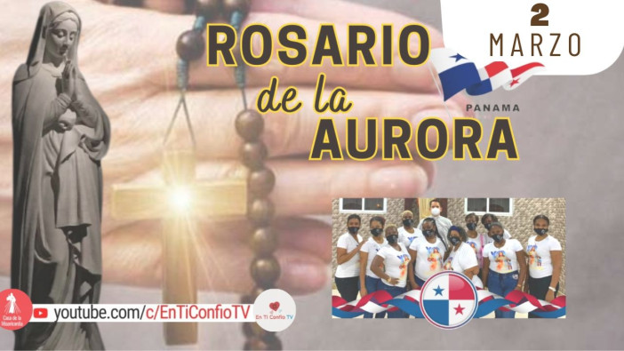 Santo Rosario de la Aurora  / 2 de Marzo del 2024