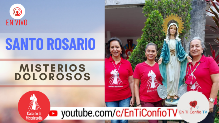 Santo Rosario Misterios Dolorosos / 6 de Abril del 2021