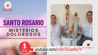 Santo Rosario Misterios Dolorosos