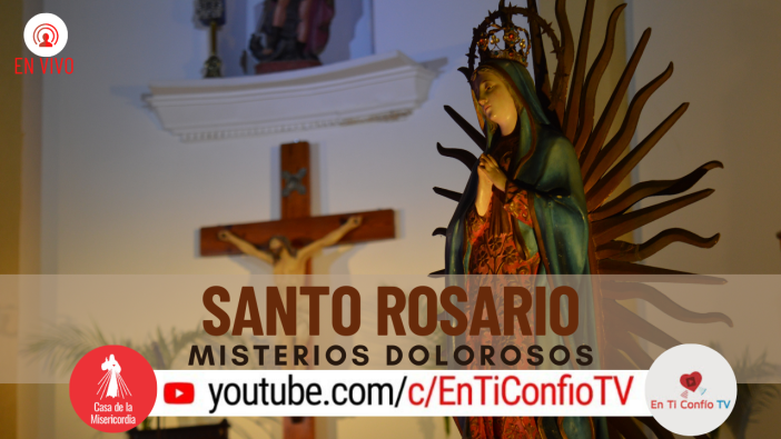 Santo Rosario Misterios Dolorosos / 29 de Diciembre del 2020