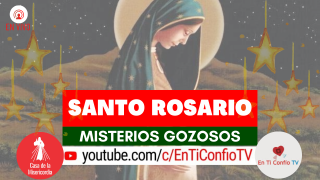 Santo Rosario Misterios Gozosos / 7 de Diciembre del 2020