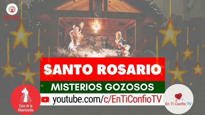 Santo Rosario Misterios Gozosos 19 de Diciembre del 2020
