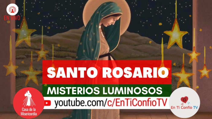 Santo Rosario Misterios Luminosos 24 de Diciembre del 2020