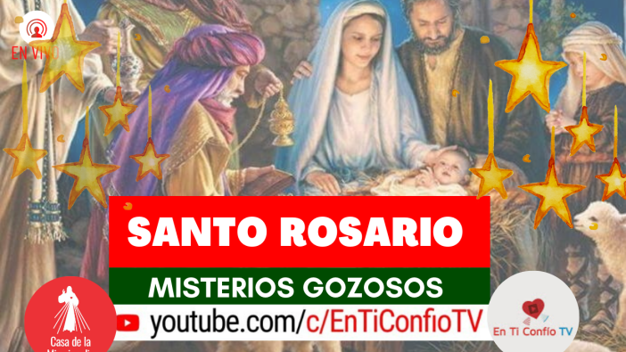 Santo Rosario Misterios Gozosos 26 de Diciembre del 2020