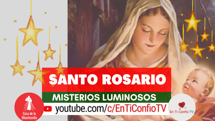 Santo Rosario Misterios Luminosos 31 de Diciembre del 2020
