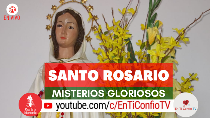 Santo Rosario Miércoles 16 de Diciembre Misterios Gloriosos