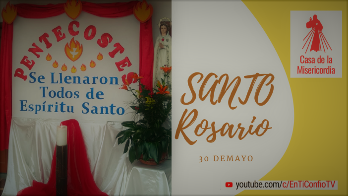 Santo Rosario 30 de Mayo 