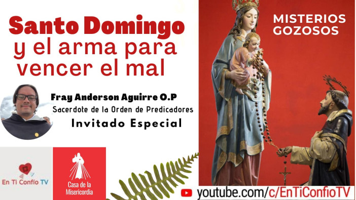Especial Santo Domingo y el arma para vencer el mal | Santo Rosario Misterios Gozosos